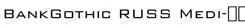 BankGothic RUSS Medi字体转换